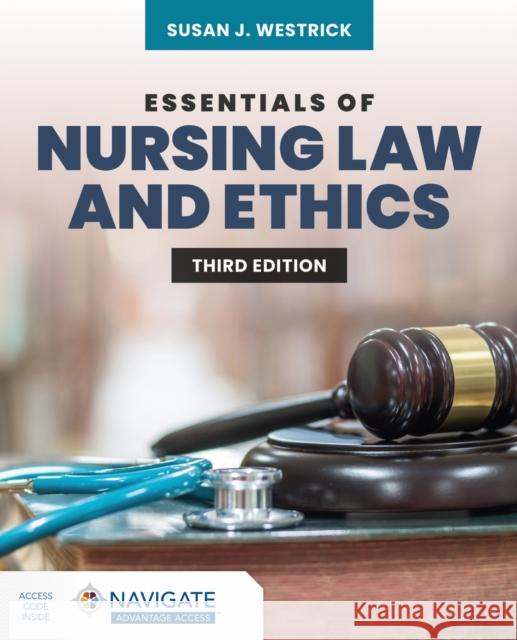 Essentials of Nursing Law and Ethics Susan J. Westrick 9781284120387 Jones & Bartlett Publishers - książka