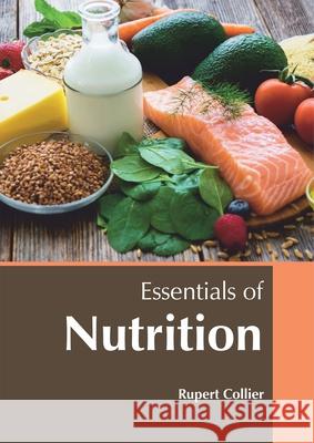 Essentials of Nutrition Rupert Collier 9781682868270 Syrawood Publishing House - książka