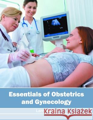 Essentials of Obstetrics and Gynecology Larry Stone 9781632424624 Foster Academics - książka