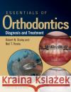 Essentials of Orthodontics : Diagnosis and Treatment Robert N. Staley Neil T. Reske  9780813808680 