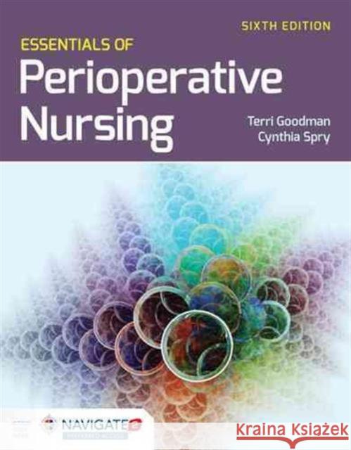 Essentials of Perioperative Nursing Terri Goodman Cynthia Spry 9781284079821 Jones & Bartlett Publishers - książka