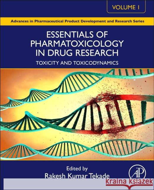 Essentials of Pharmatoxicology in Drug Research, Volume 1: Toxicity and Toxicodynamics Rakesh Kumar Tekade 9780443158407 Academic Press - książka