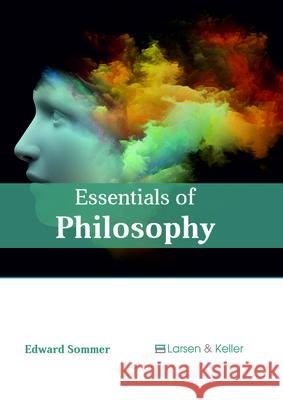 Essentials of Philosophy Edward Sommer 9781635497120 Larsen and Keller Education - książka