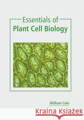 Essentials of Plant Cell Biology William Cole 9781639891887 States Academic Press - książka