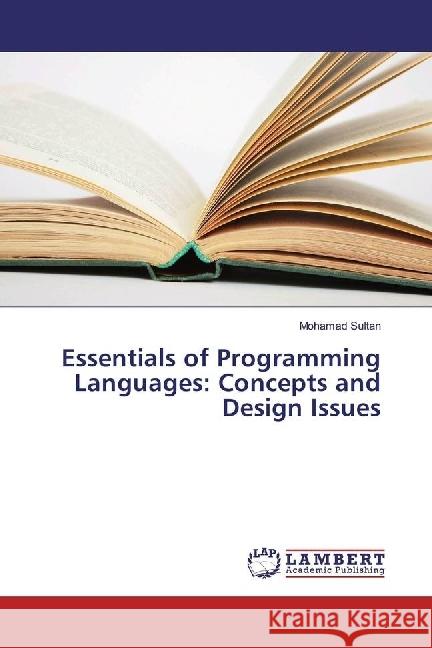 Essentials of Programming Languages: Concepts and Design Issues Sultan, Mohamad 9786134921633 LAP Lambert Academic Publishing - książka