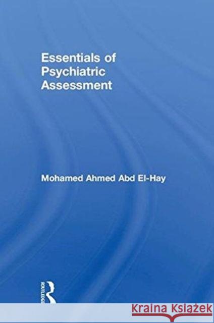 Essentials of Psychiatric Assessment Mohamed Ahmed Ab 9781138552364 Routledge - książka