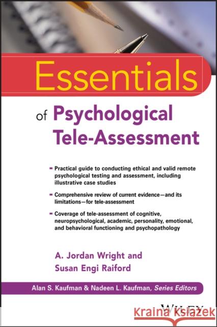 Essentials of Psychological Tele-Assessment A. Jordan Wright Susan Engi Raiford 9781119771883 Wiley - książka