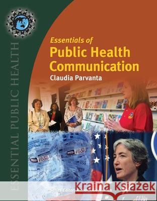 Essentials of Public Health Communication Parvanta, Claudia 9780763771157  - książka