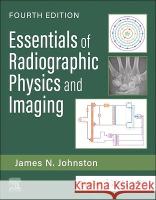 Essentials of Radiographic Physics and Imaging James Johnston 9780323930673 Mosby - książka