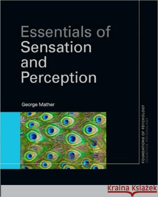 Essentials of Sensation and Perception George Mather 9780415615143 Routledge - książka