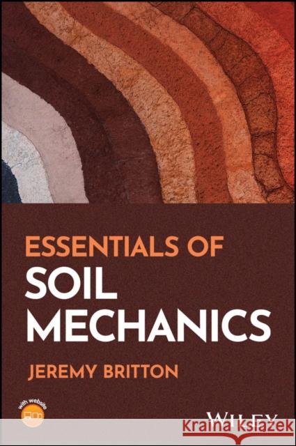 Essentials of Soil Mechanics Jeremy Britton 9781394289875 Wiley - książka