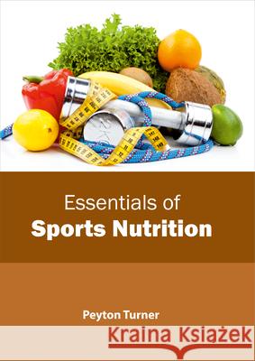 Essentials of Sports Nutrition Peyton Turner 9781632398970 Callisto Reference - książka