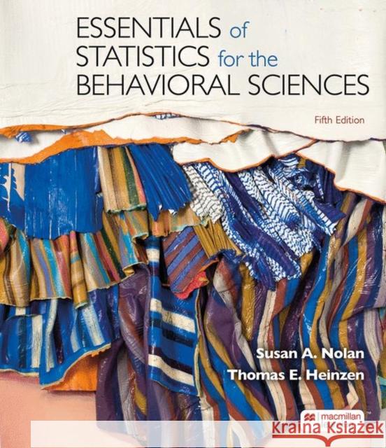 Essentials of Statistics for the Behavioral Sciences Susan Nolan, Thomas Heinzen 9781319247195 Macmillan Learning - książka