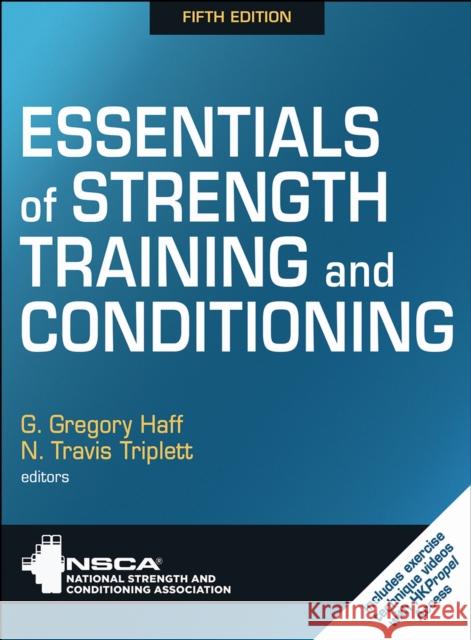 Essentials of Strength Training and Conditioning Nsca -National Strength & Conditioning A G. Gregory Haff N. Travis Triplett 9781718216273 Human Kinetics Publishers - książka