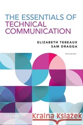 Essentials of Technical Communication Tebeaux, Elizabeth 9780197539200 Oxford University Press, USA - książka