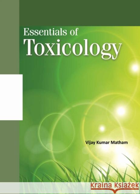 Essentials of Toxicology Vijay Kumar Matham 9788119103911 New India Publishing Agency - książka
