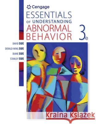 Essentials of Understanding Abnormal Behavior David Sue Derald Wing Sue Diane M. Sue 9781305639997 Cengage Learning, Inc - książka