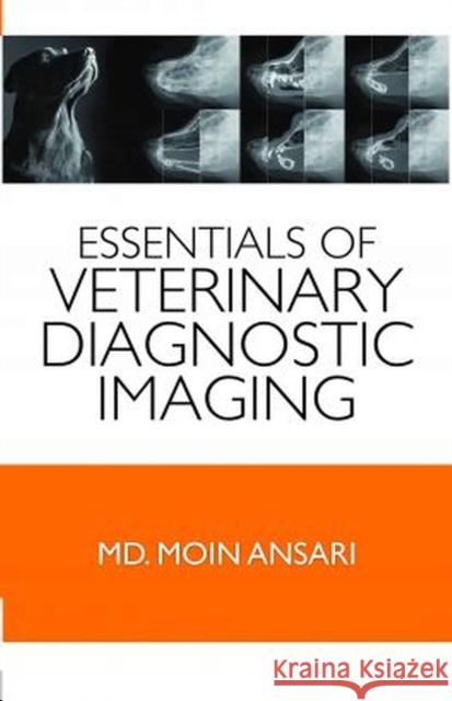 Essentials of Veterinary Diagnostic Imaging Md.M.Ansari 9788119103973 New India Publishing Agency - książka