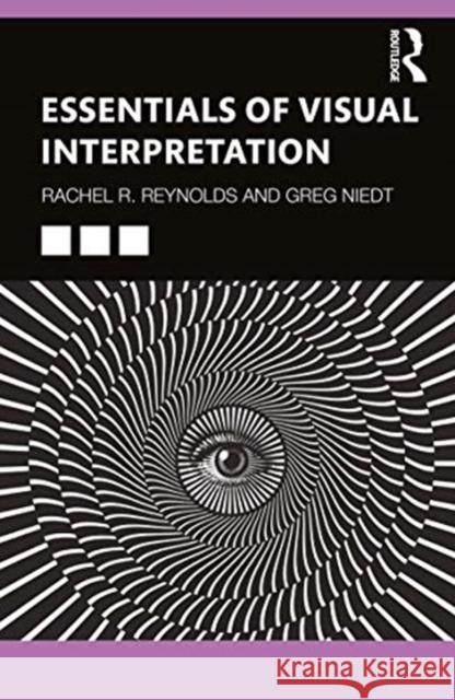 Essentials of Visual Interpretation Rachel R. Reynolds Greg Niedt 9780367491284 Routledge - książka