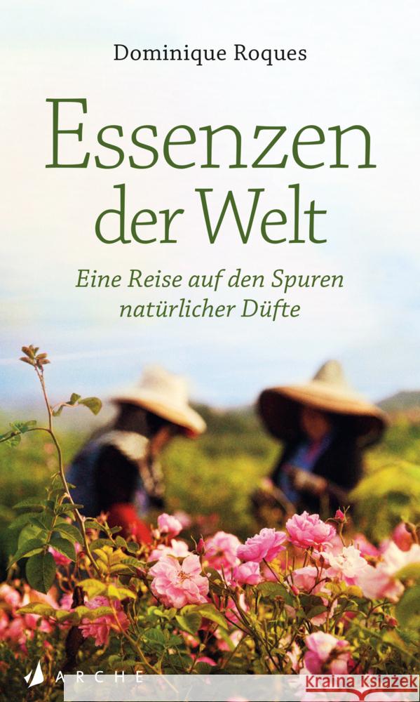 Essenzen der Welt Roques, Dominique 9783716028070 Arche Verlag - książka