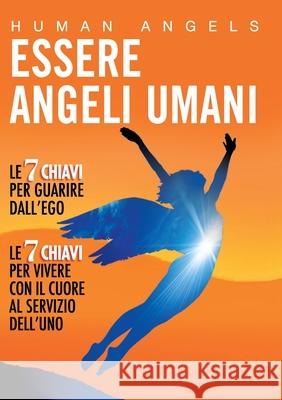 Essere Angeli Umani Human Angels 9781300159537 Lulu.com - książka