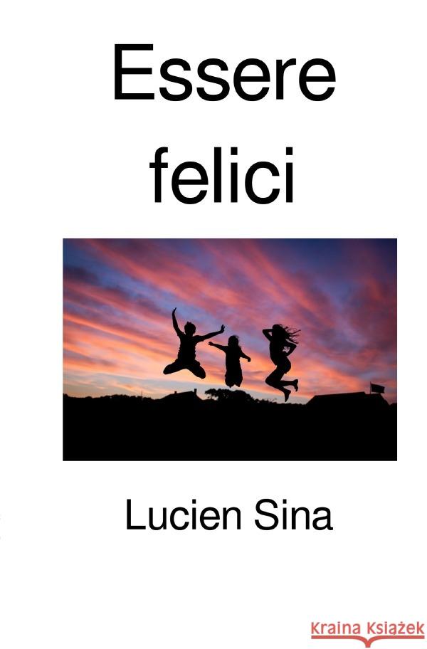 Essere felici Sina, Lucien 9783759891648 epubli - książka