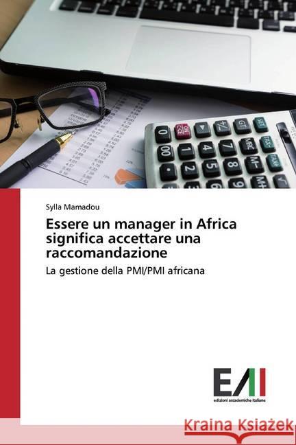 Essere un manager in Africa significa accettare una raccomandazione : La gestione della PMI/PMI africana Mamadou, Sylla 9786200559579 Edizioni Accademiche Italiane - książka