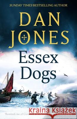 Essex Dogs: The epic Richard & Judy Book Club Pick from a Sunday Times bestselling historian Dan Jones 9781838937935 Bloomsbury Publishing PLC - książka