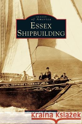 Essex Shipbuilding Courtney Ellis Peckham 9781531607036 Arcadia Library Editions - książka