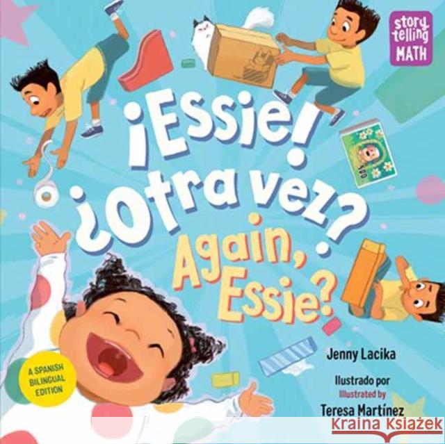 ?Essie! ?Otra vez? / Again, Essie? Teresa Martinez 9781623542214 Charlesbridge Publishing,U.S. - książka