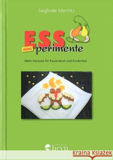 ESSperimente mini : Fantasievolles für Kinder Mertlitz, Sieglinde 9783708405339 Heyn, Kl. - książka