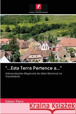 ...Esta Terra Pertence a... Gábor Flóra 9786203048483 Edicoes Nosso Conhecimento - książka