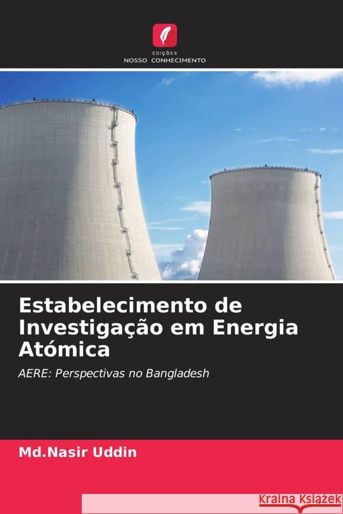 Estabelecimento de Investigação em Energia Atómica Uddin, Md.Nasir 9786208631635 Edições Nosso Conhecimento - książka
