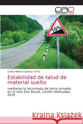 Estabilidad de talud de material suelto Carlos Alberto Espinoz 9786203039337 Editorial Academica Espanola - książka