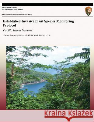 Established Invasive Plant Species Monitoring Protocol: Pacific Island Network Alison Ainsworth James D. Jacobi Rhonda K. Loh 9781492218319 Createspace - książka