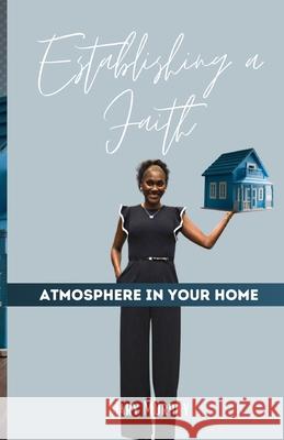 Establishing a Faith Atmosphere in your home Mary Murphy (University College Cork) 9781533329325 Createspace Independent Publishing Platform - książka