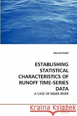 Establishing Statistical Characteristics of Runoff Time-Series Data Edward Naabil 9783639279863 VDM Verlag - książka