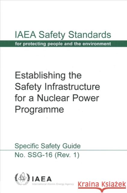 Establishing the Safety Infrastructure for a Nuclear Power Programme International Atomic Energy Agency 9789201089199 International Atomic Energy Agency - książka