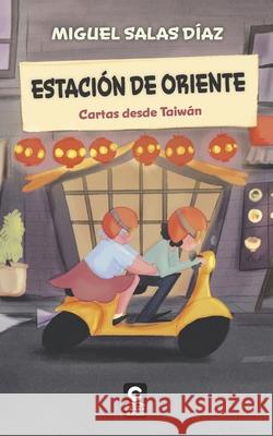 Estación de oriente: Cartas desde Taiwán Aldea Mas, Rita 9789860666397 Ediciones Catay - książka