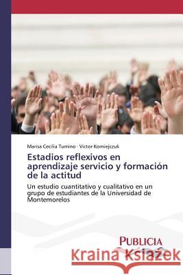 Estadios reflexivos en aprendizaje servicio y formación de la actitud Tumino, Marisa Cecilia 9783639648423 Publicia - książka