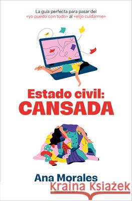 Estado Civil: Cansada / Marital Status: Tired Ana Morales 9788410442276 Roca - książka