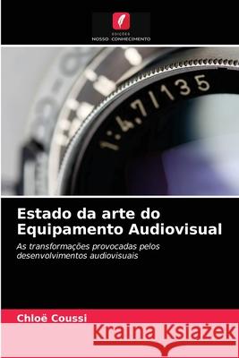 Estado da arte do Equipamento Audiovisual Chlo Coussi 9786203558203 Edicoes Nosso Conhecimento - książka