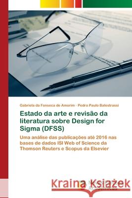 Estado da arte e revisão da literatura sobre Design for Sigma (DFSS) Da Fonseca de Amorim, Gabriela 9786202035040 Novas Edicioes Academicas - książka