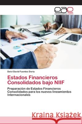 Estados Financieros Consolidados bajo NIIF Fuentes Doria, Deivi David 9786202120739 Editorial Académica Española - książka