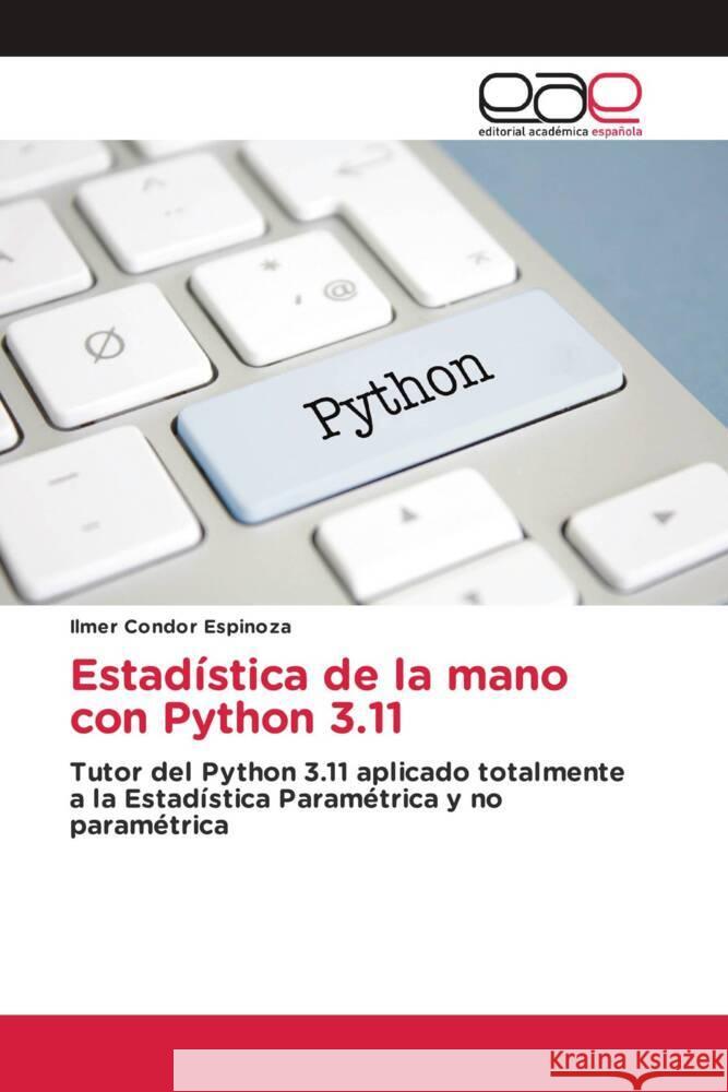 Estadística de la mano con Python 3.11 Condor Espinoza, Ilmer 9786202125116 Editorial Académica Española - książka