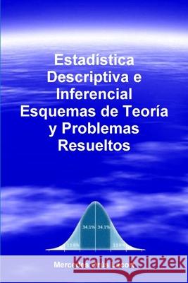 Estadística Descriptiva e Inferencial - Esquemas de Teoría y Problemas Resueltos Orús Lacort, Mercedes 9781291833249 Lulu.com - książka