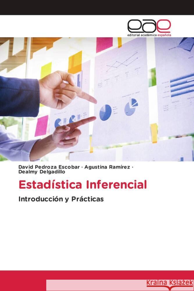 Estadística Inferencial Pedroza Escobar, David, Ramírez, Agustina, Delgadillo, Dealmy 9786203884388 Editorial Académica Española - książka