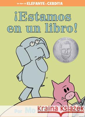 ¡Estamos En Un Libro! (an Elephant and Piggie Book, Spanish Edition) Willems, Mo 9781484722886 Disney Press - książka