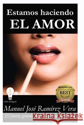 Estamos Haciendo El Amor Manuel Jose Ramirez Vera   9798390746912 Independently Published - książka
