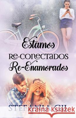 Estamos Reconectados Reenamorados Stefania Gil La Taguara Design 9781981664139 Createspace Independent Publishing Platform - książka
